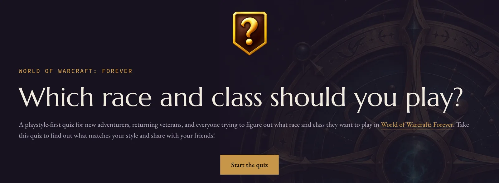 The quiz landing page: a gold question-mark crest above the headline Which race and class should you play?